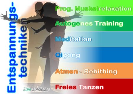 Die von uns im open way institute eingesetzten Entspannungsmethoden:  Autogenes Training - AT, Freies Tanzen, Progressive Muskelrelaxation, Meditation, Qigong - www.open-way-institue.org
